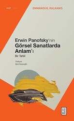 Erwin Panofsky’nin Görsel Sanatlarda Anlam’ı - Bir Tahlil - 1