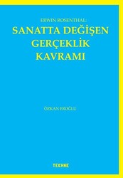 Erwin Rosenthal: Sanatta Değişen Gerçeklik Kavramı - Tekhne Yayınları