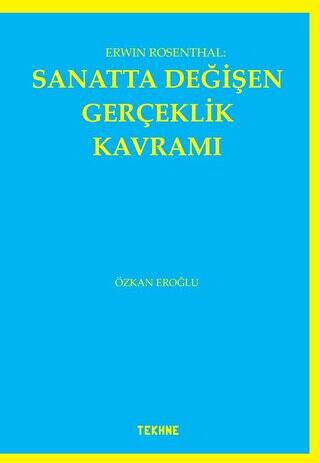 Erwin Rosenthal: Sanatta Değişen Gerçeklik Kavramı - 1