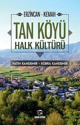 Erzincan - Kemah Tan Köyü Halk Kültürü - 1