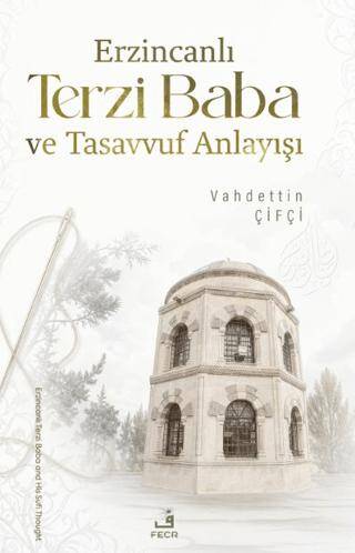 Erzincanlı Terzi Baba ve Tasavvuf Anlayışı - 1