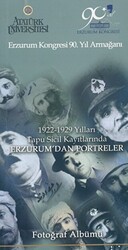 Erzurum Kongresi 90. Yıl Armağanı 1922-1929 Yılları Tapu Sicil Kayıtlarında Erzurum`dan Portreler - 1