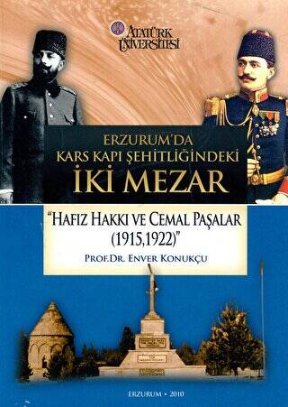 Erzurum’da Kars Kapı Şehitliğindeki İki Mezar “Hafız Hakkı ve Cemal Paşalar 1915,1922” - 1