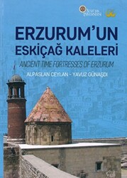 Erzurum’un Eskiçağ Kaleleri - 1