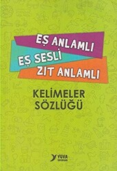 Eş Anlamlı, Eş Sesli, Zıt Anlamlı Kelimeler Sözlüğü - 1