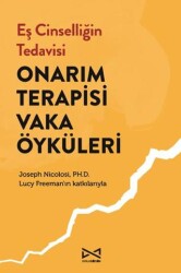 Eş Cinselliğin Tedavisi: Onarım Terapisi Vaka Öyküleri - Doludizgin
