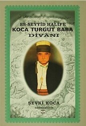 Es-Seyyid Halife Koca Turgut Baba Divanı - 1