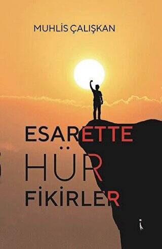 Esarette Hür Fikirler - 1