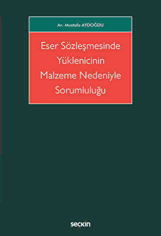 Eser Sözleşmesinde Yüklenicinin Malzeme Nedeniyle Sorumluluğu - 1
