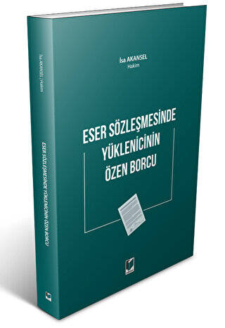 Eser Sözleşmesinde Yüklenicinin Özen Borcu - 1