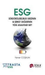 ESG - Sürdürülebilirlik Krizinin ve Şirket Değerinin Yeni Anahtarı mı? - 1