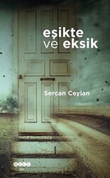 Eşikte ve Eksik - 1