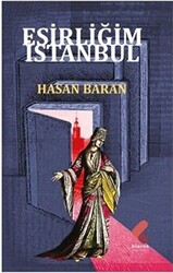 Esirliğim İstanbul - 1