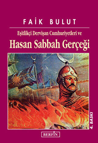 Eşitlikçi Dervişan Cumhuriyetleri ve Hasan Sabbah Gerçeği - 1