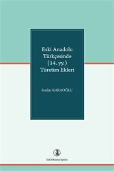 Eski Anadolu Türkçesinde 14. yy. Türetim Ekleri - 1