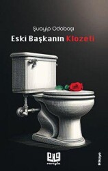 Eski Başkanın Klozeti - Vaveyla Yayıncılık