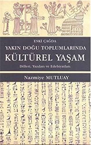 Eski Çağda Yakın Doğu Toplumlarında Kültürel Yaşam - 1
