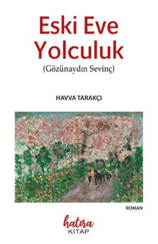 Eski Eve Yolculuk - 1