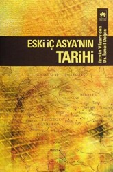 Eski İç Asya’nın Tarihi - 1