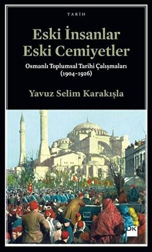 Eski İnsanlar Eski Cemiyetler - 1