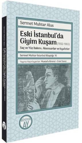 Eski İstanbul’da Giyim Kuşam 1932-1965 -Saç ve Yüz Bakımı, Aksesuarlar ve Kıyafetler- - 1