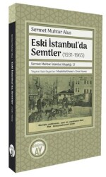 Eski İstanbul’da Semtler 1931-1965 - Büyüyen Ay Yayınları