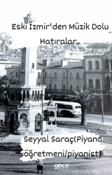 Eski İzmirden Müzik Dolu Hatıralar - Gece Kitaplığı