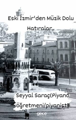 Eski İzmirden Müzik Dolu Hatıralar - 1