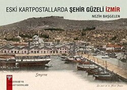 Eski Kartpostallarda Şehir Güzeli İzmir - 1