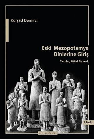 Eski Mezopotamya Dinlerine Giriş - 1