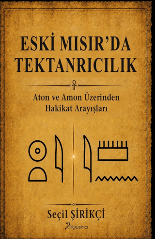 Eski Mısır’da Tektanrıcılık - 1