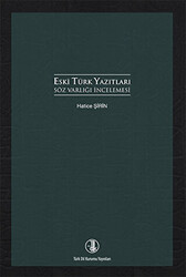 Eski Türk Yazıtları Söz Varlığı İncelemesi - 1