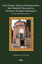 Eski Türkiye Türkçesi Metinlerinden Hacı Halifetü’l-Bursevi’nin Terceme-i Vasaya’l Kudsiyye’si - 1
