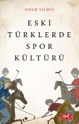 Eski Türklerde Spor Kültürü - 1