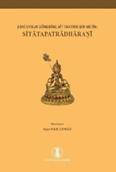 Eski Uygur Dönemine Ait Tantrik Bir Metin: Sitatapatradharani - 1