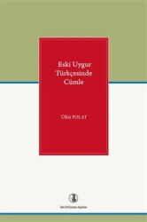 Eski Uygur Türkçesinde Cümle - 1