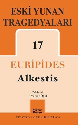 Eski Yunan Tragedyaları 17: Alkestis - 1
