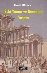 Eski Yunan ve Roma`da Yaşam - 1