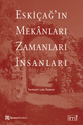 Eskiçağ’ın Mekanları Zamanları İnsanları - 1