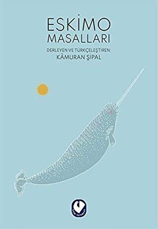 Eskimo Masalları - 1