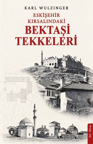 Eskişehir Kırsalındaki Bektaşi Tekkeleri - 1