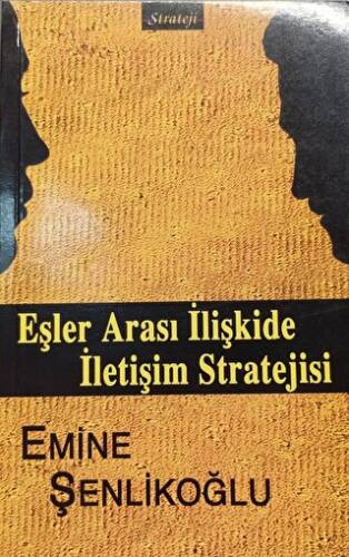 Eşler Arası İlişkide İletişim Stratejisi - 1