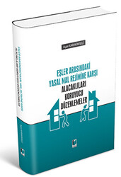 Eşler Arasındaki Yasal Mal Rejimine Karşı Alacaklıları Koruyucu Düzenlemeler - 1