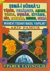 Esma-i Hüsna’lı Yasin, Tebareke, Amme, Vakıa, Duhan, Kıyame, Cin, Rahman, Secde, Cuma, Manevi Tedavi Nasıl Yapılır? Yas-084-P17 - Pamuk Yayıncılık