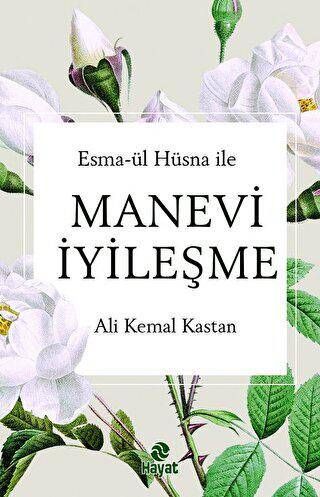 Esma-ül Hüsna ile Manevi İyileşme - 1