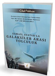 Esmail Avatar`la Galaksiler Arası Yolculuk - 1