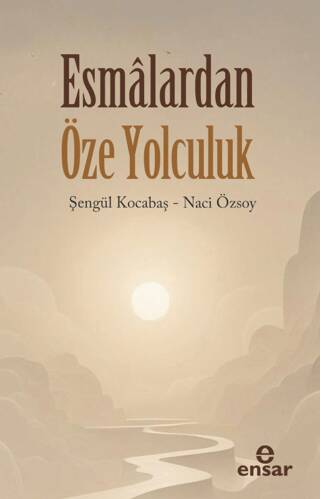 Esmalardan Öze Yolculuk - 1