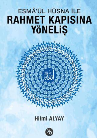 Esmâ’ül Hüsna İle Rahmet Kapısına Yöneliş - 1
