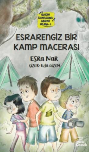 Esrarengiz Bir Kamp Macerası -Sakın Kanalıma Abone Olma - 4 - 1