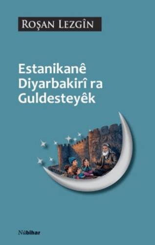Estanikanê Diyarbakirî ra Guldesteyêk - 1